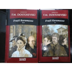 FRATII  KARAMAZOV - F. M. DOSTOIEVSKI